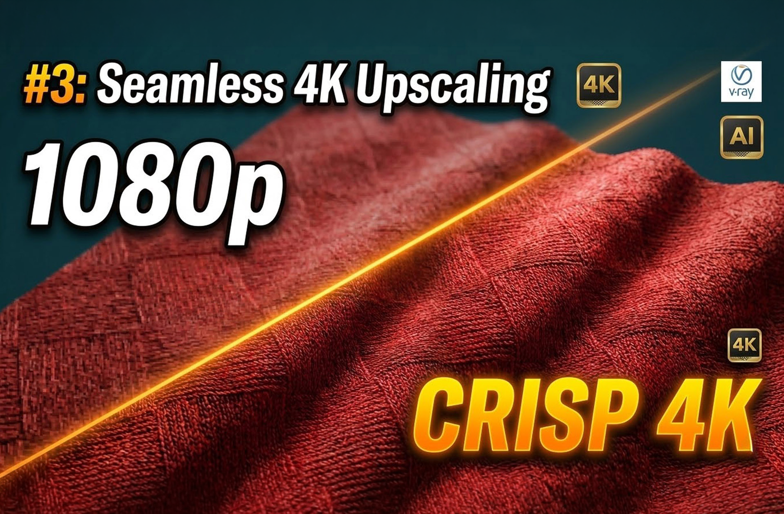 Seamless 4K Upscaling